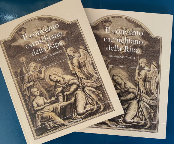 "Il convento carmelitano della Ripa - Frammenti storici"